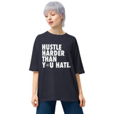 Hustle Harder Unisex oversized t-shirt