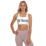Got Macros Padded Sports Bra